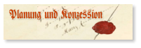 Planung und Konzession